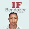 Bendozer - If - Single